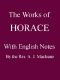 [Gutenberg 46938] • The Works of Horace, with English Notes / Twentieth Edition